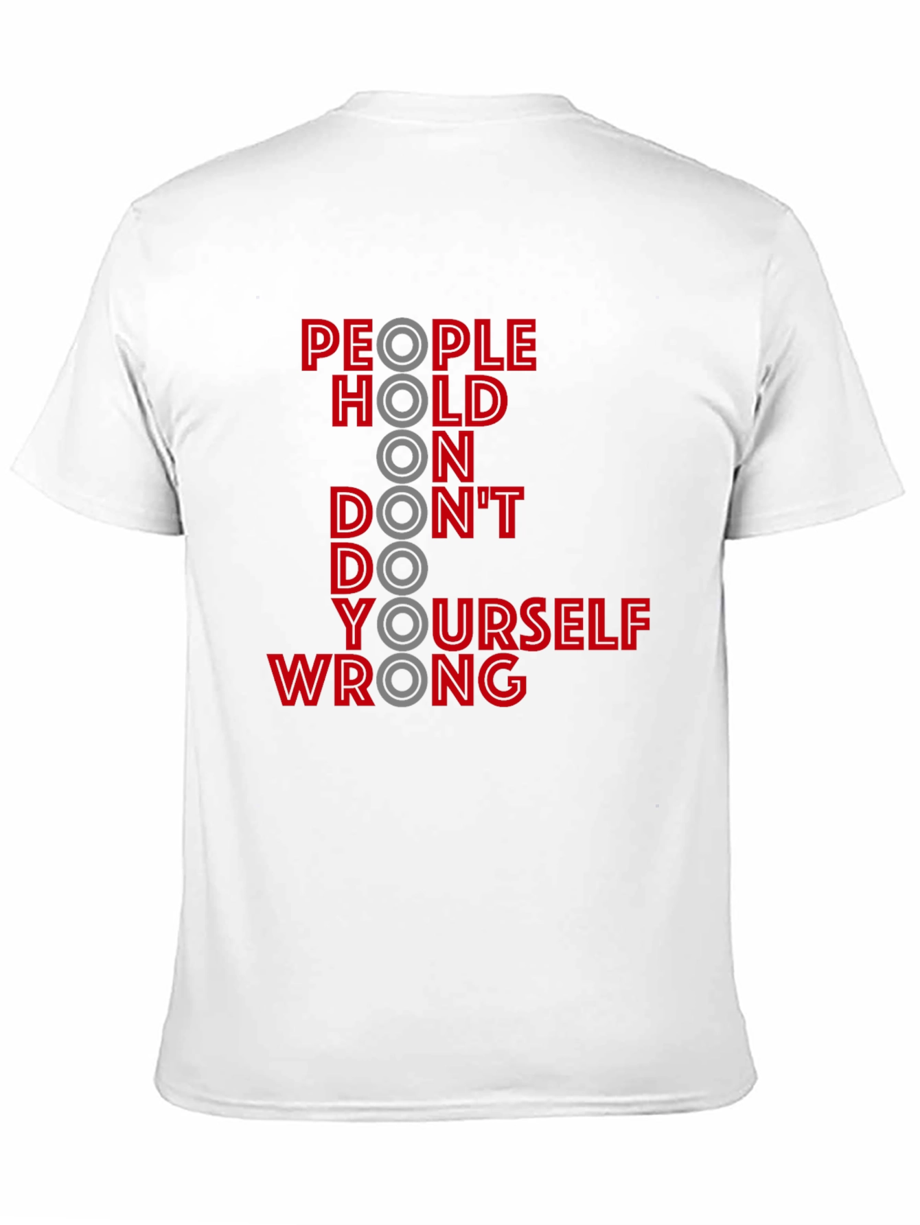 People Hold On Funny Slogan Graphic T-Shirt