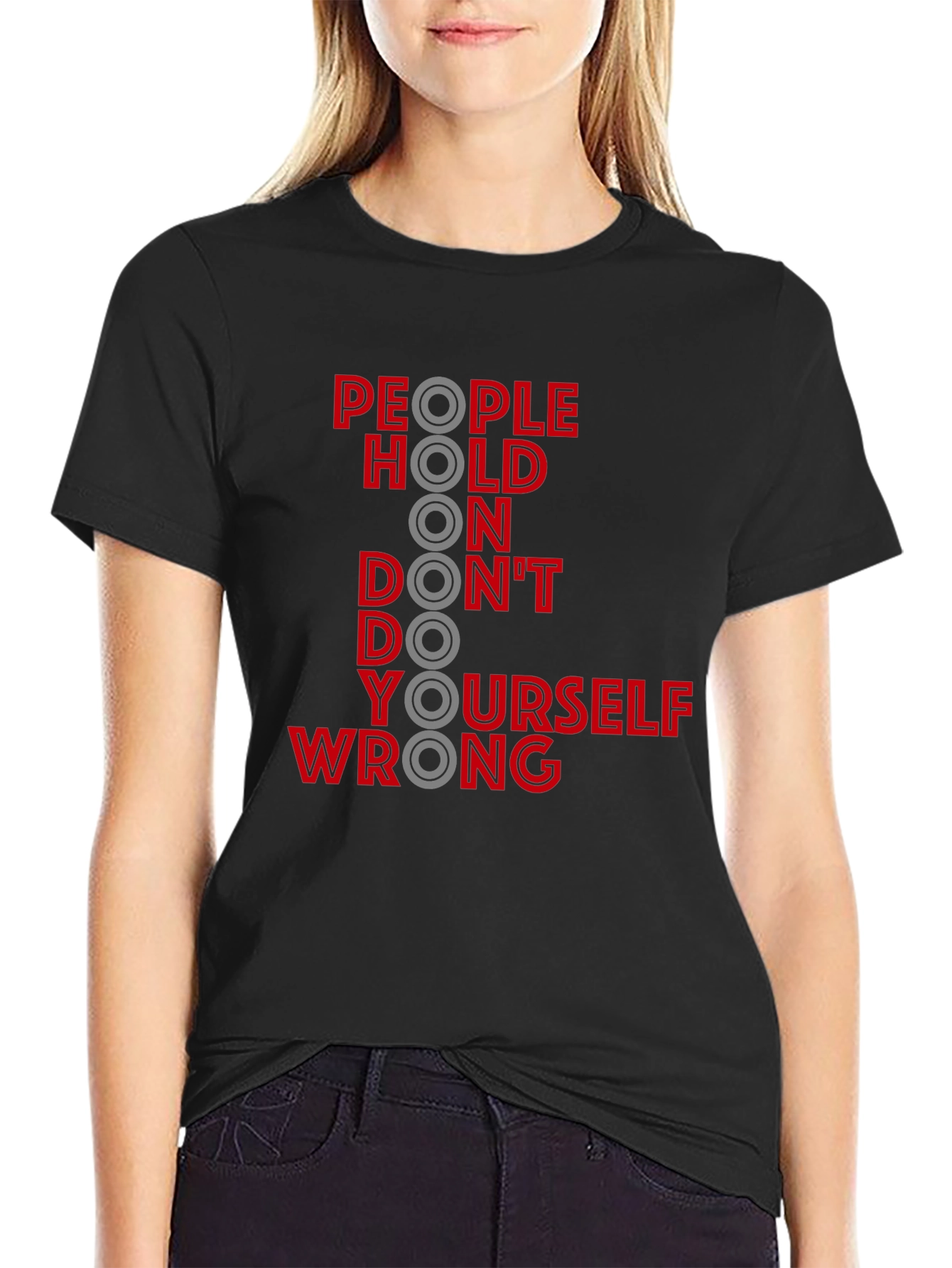 People Hold On Funny Slogan Graphic T-Shirt