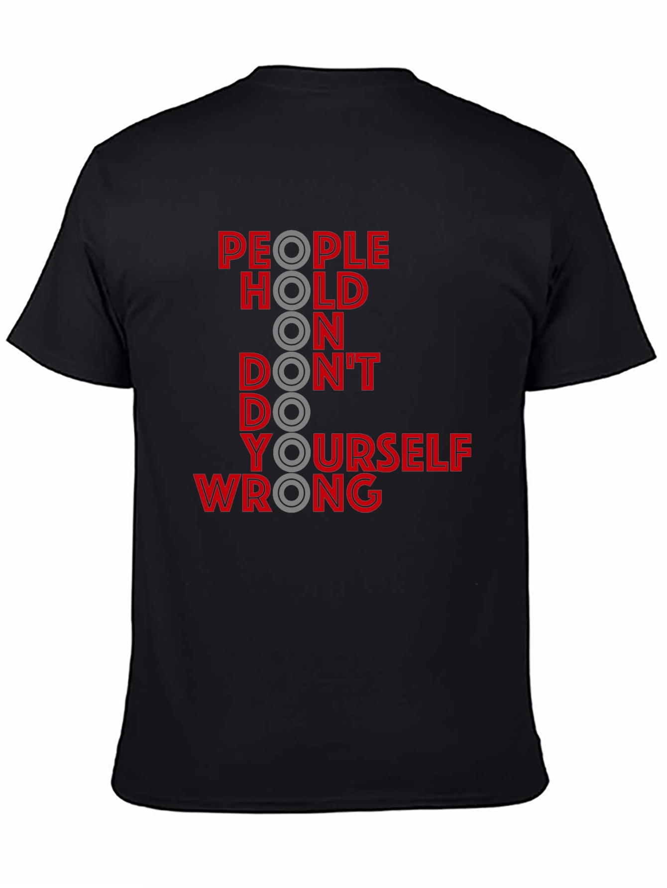 People Hold On Funny Slogan Graphic T-Shirt