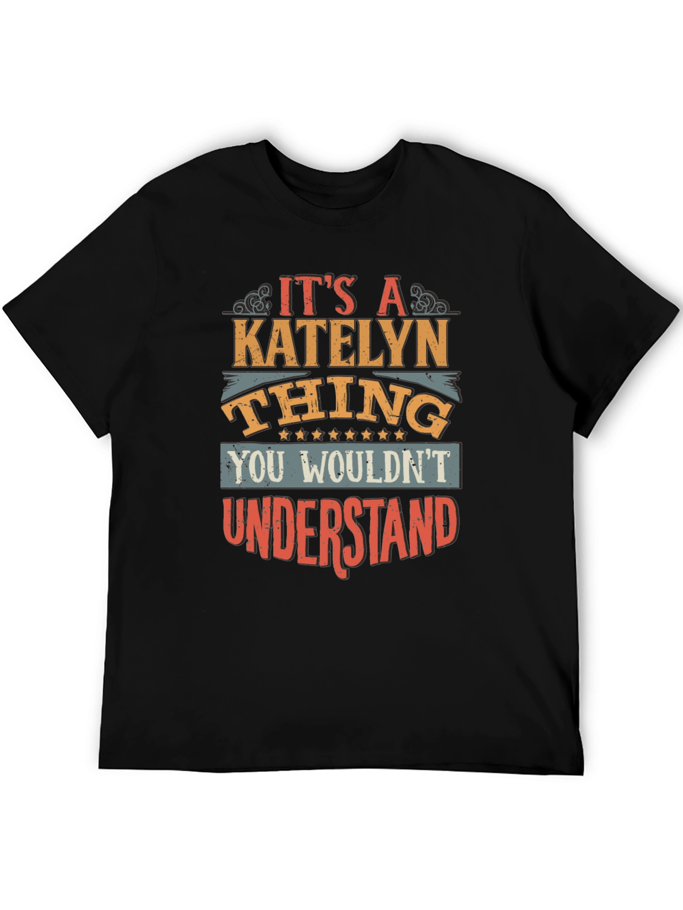 Its a Katelyn Thing T-Shirt