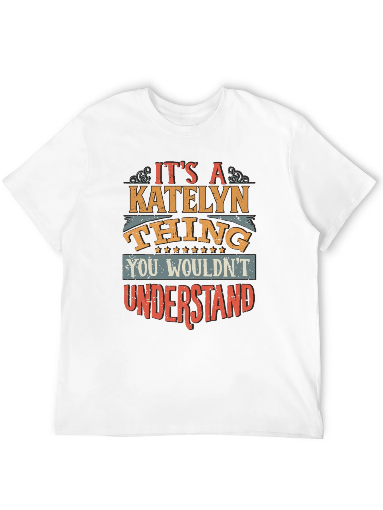 Its a Katelyn Thing T-Shirt