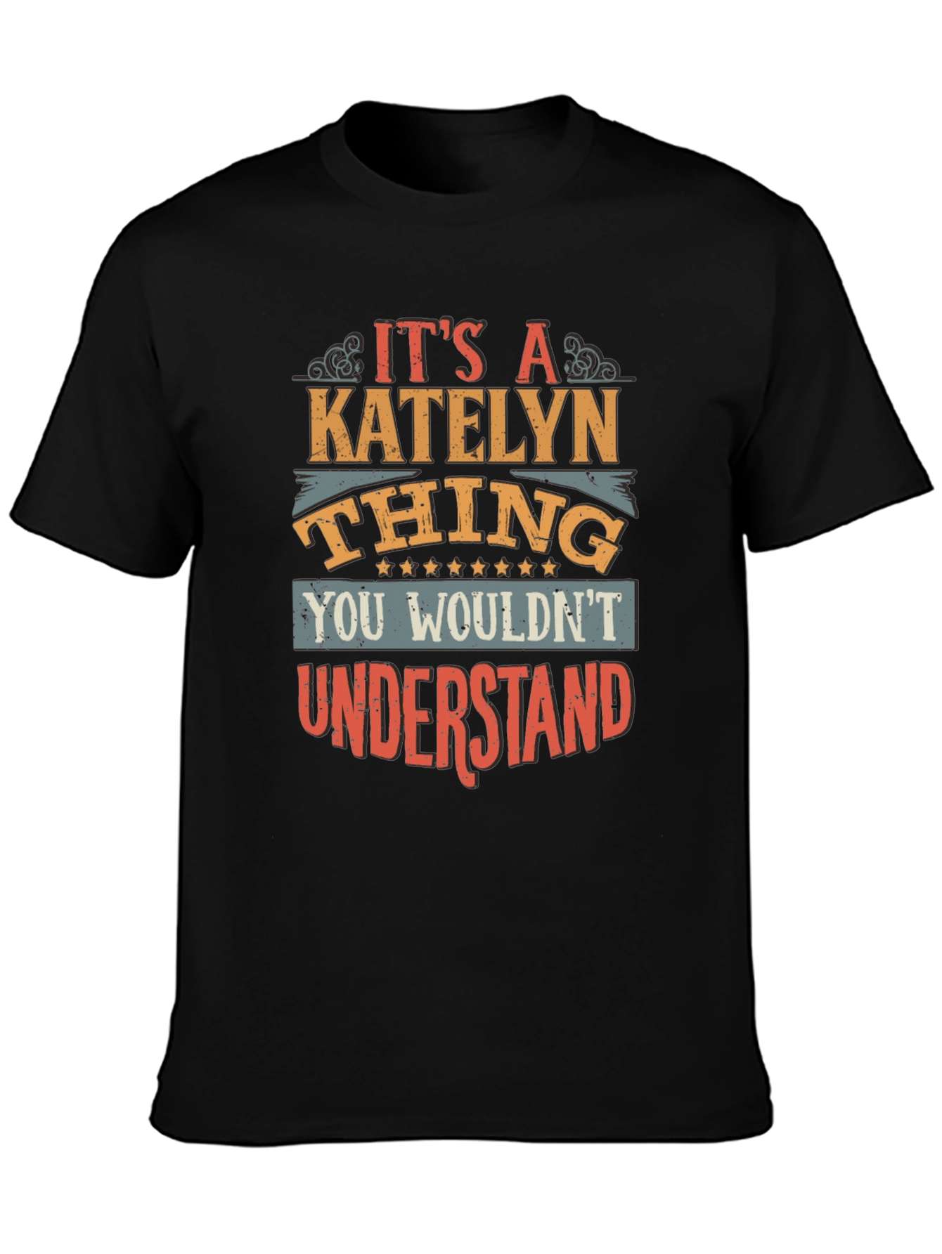 Its a Katelyn Thing T-Shirt