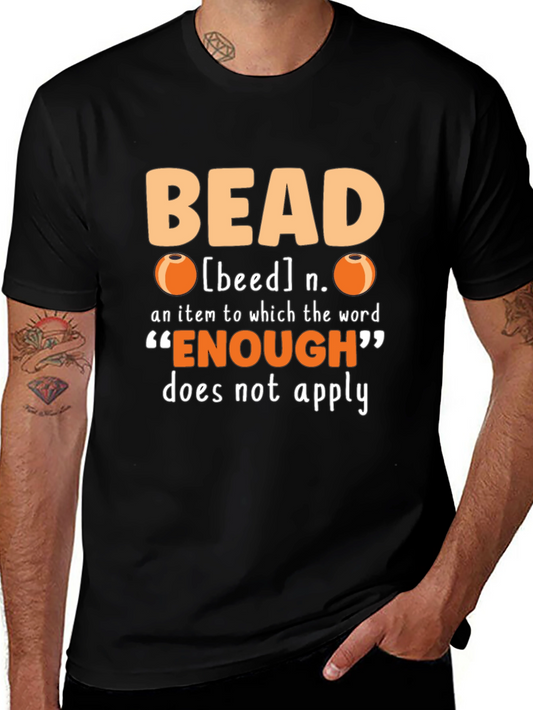 Bead Lover T-Shirt - Never Enough Beads!