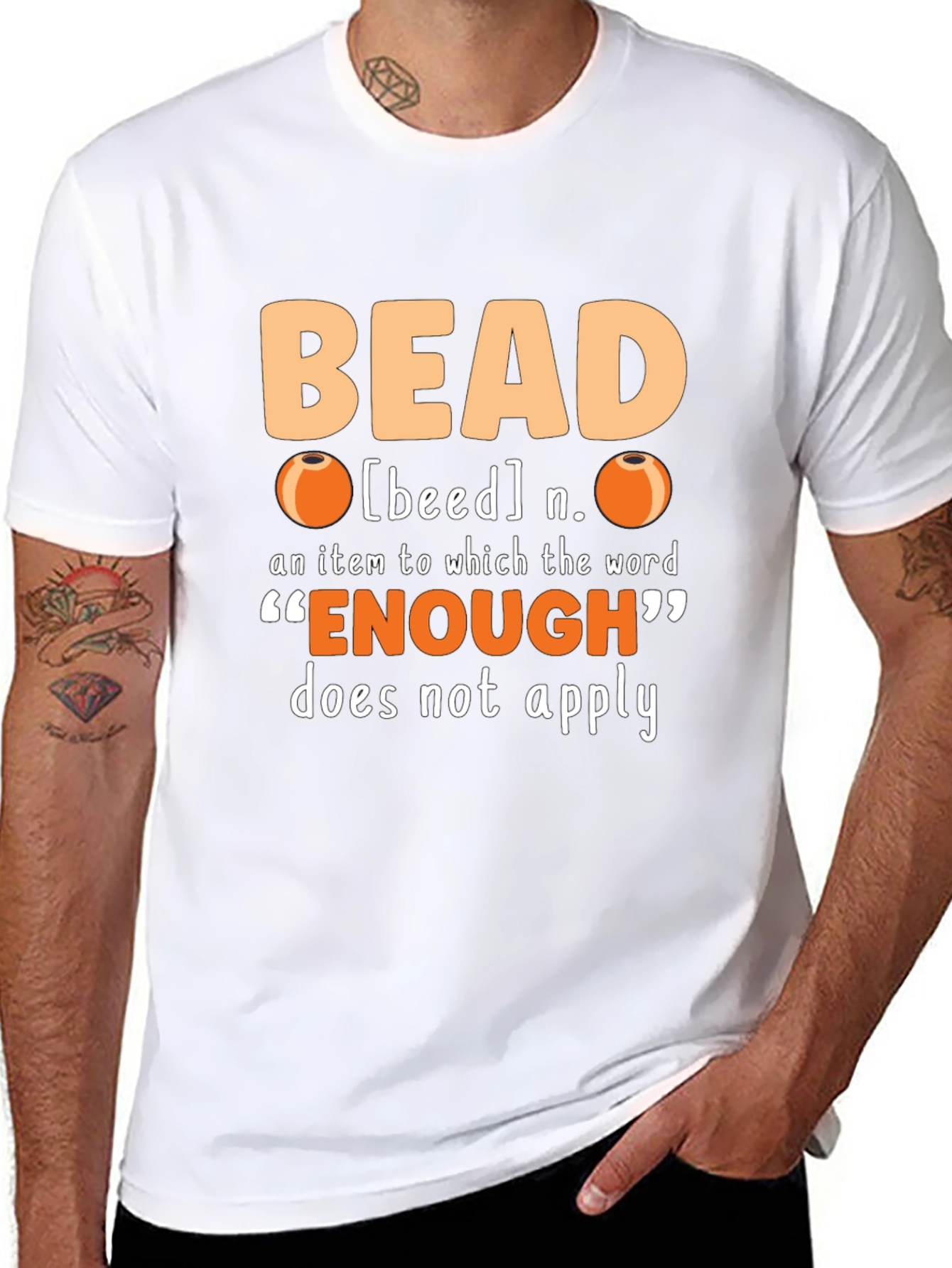 Bead Lover T-Shirt - Never Enough Beads!