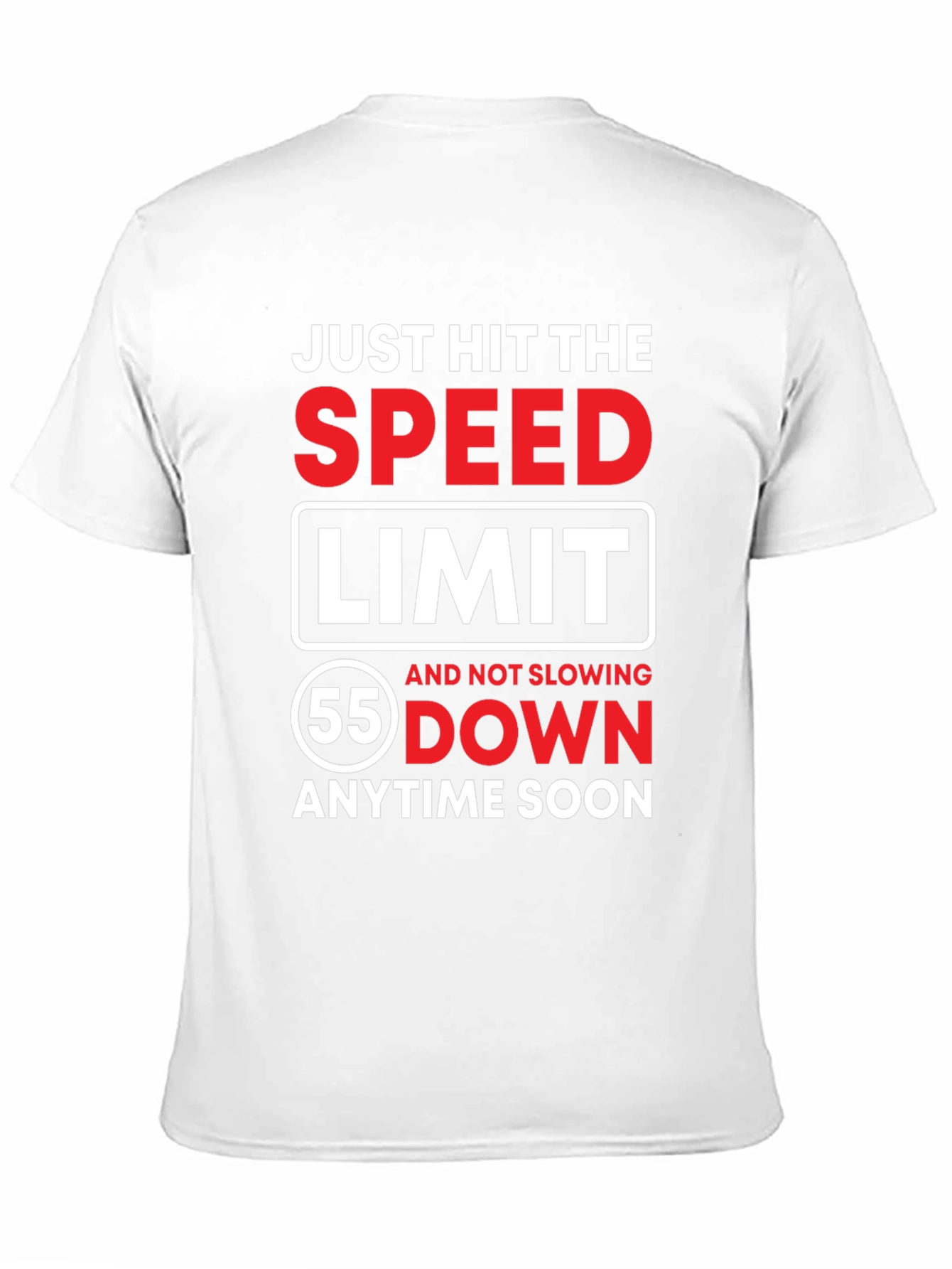 Just Hit 55 Speed Limit T-Shirt