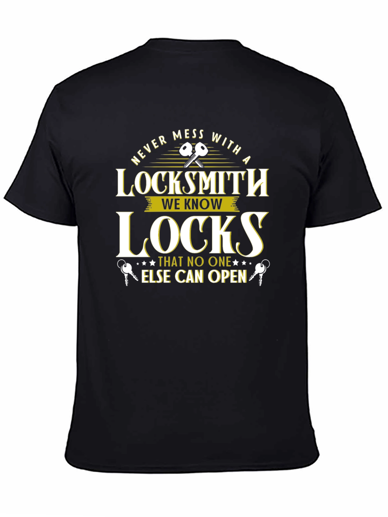 Never Mess With a Locksmith T-Shirt