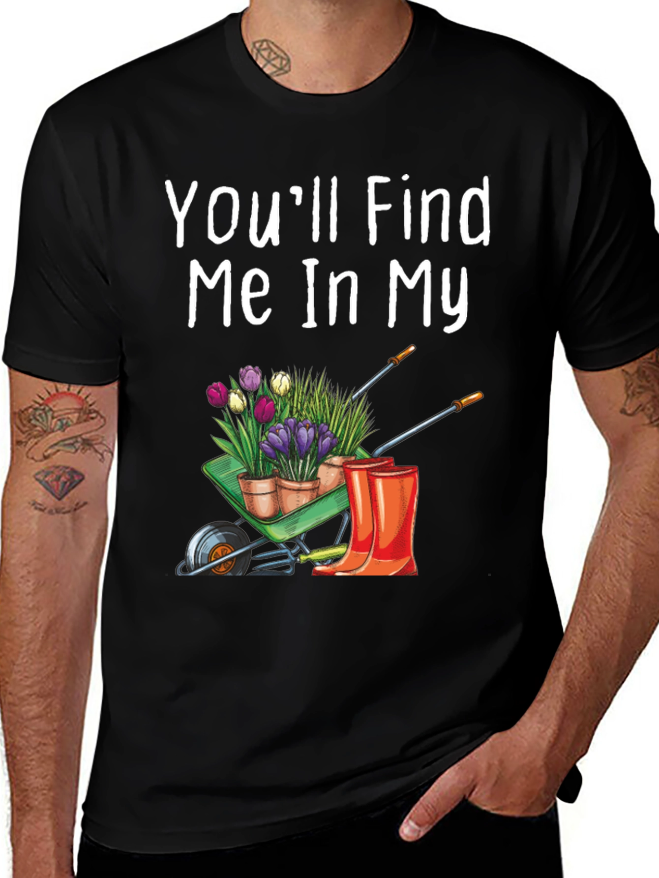 Gardener T-Shirt: Find Me In My Garden