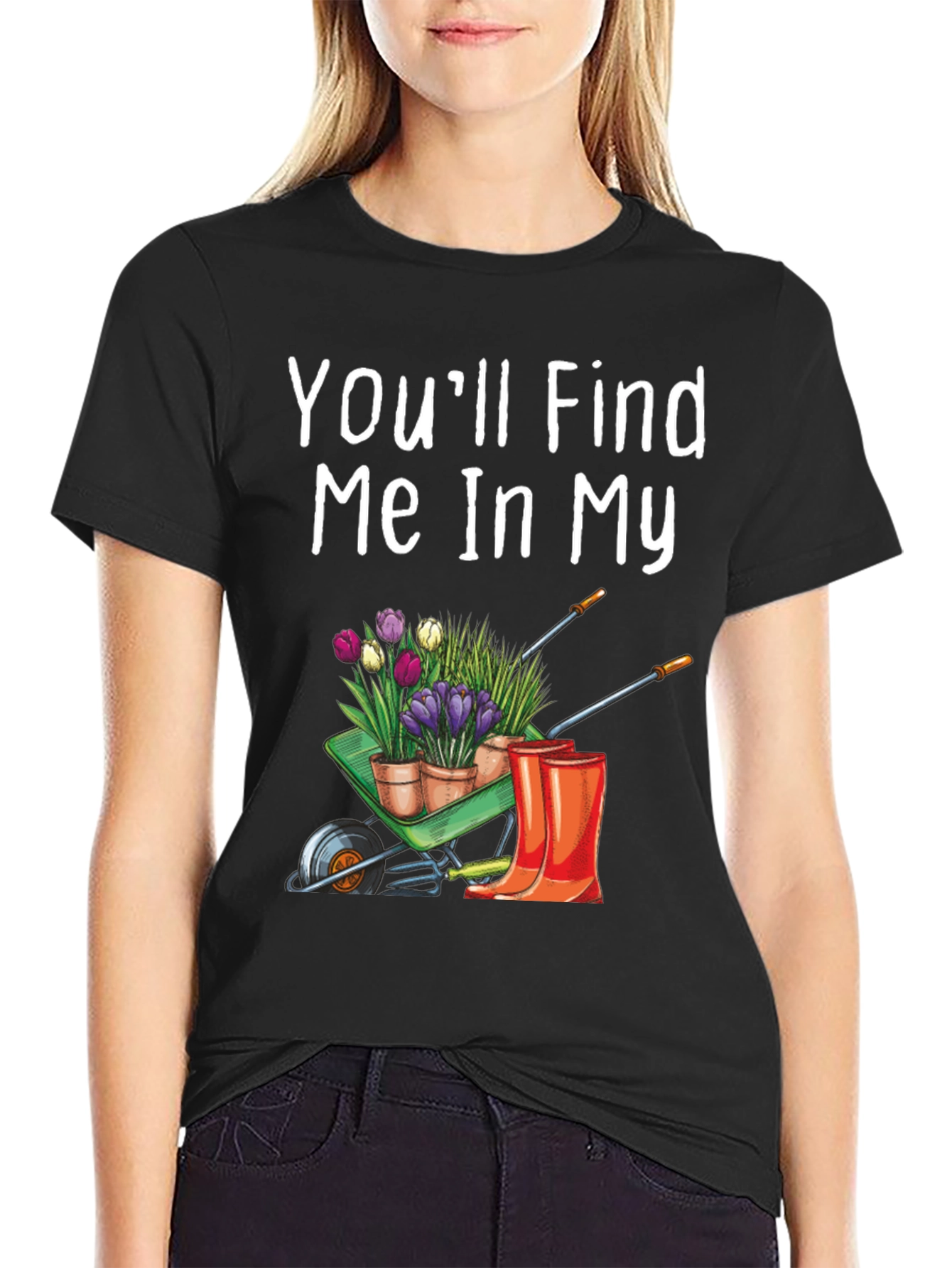 Gardener T-Shirt: Find Me In My Garden