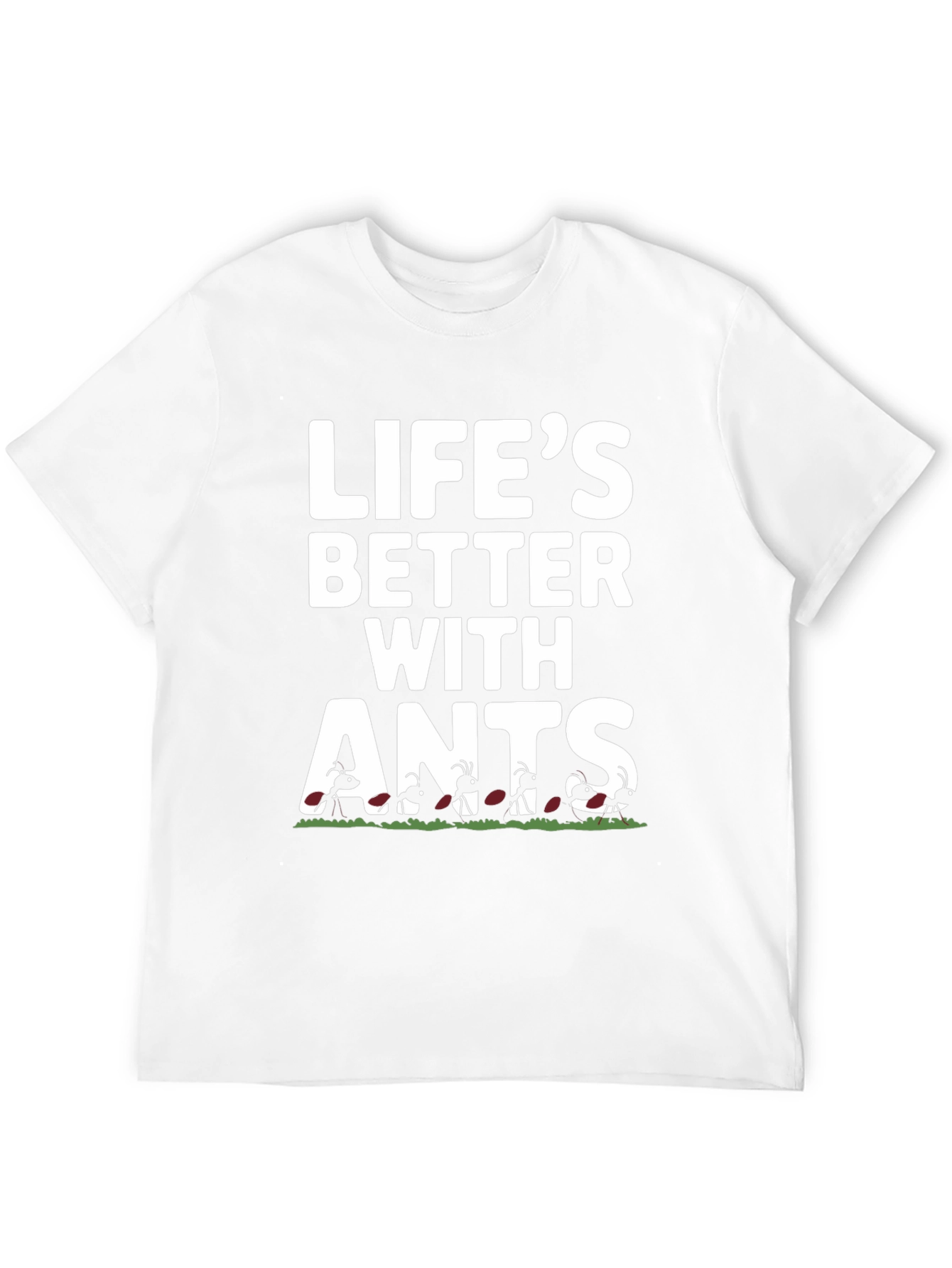 Lifes Better With Ants Graphic T-Shirt