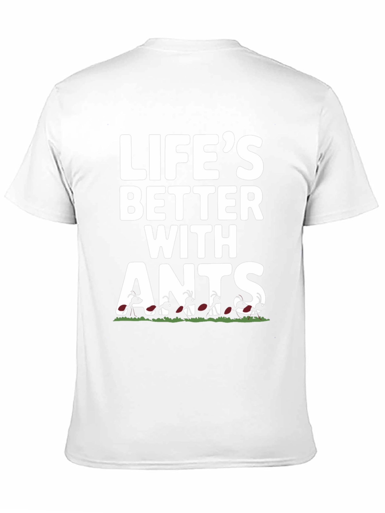 Lifes Better With Ants Graphic T-Shirt