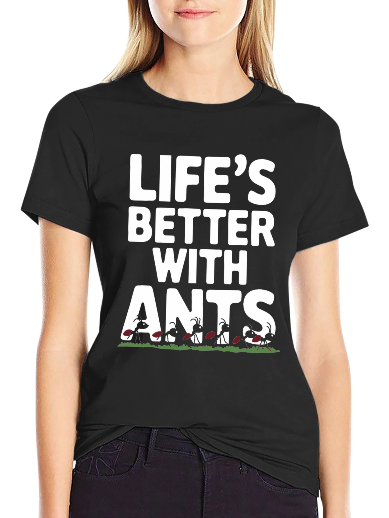 Lifes Better With Ants Graphic T-Shirt