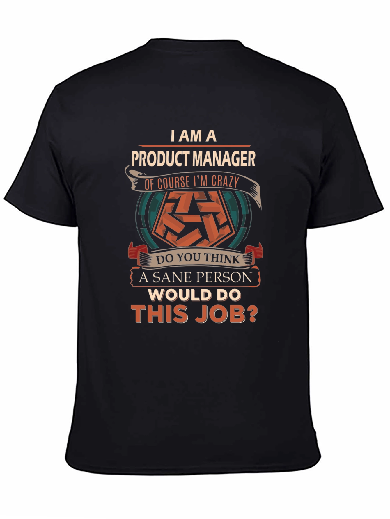 Product Manager Crazy Job T-Shirt