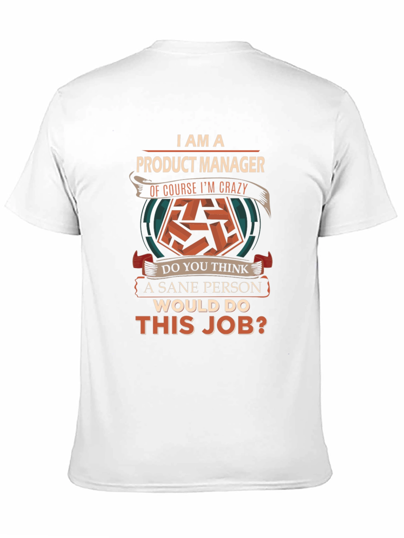 Product Manager Crazy Job T-Shirt