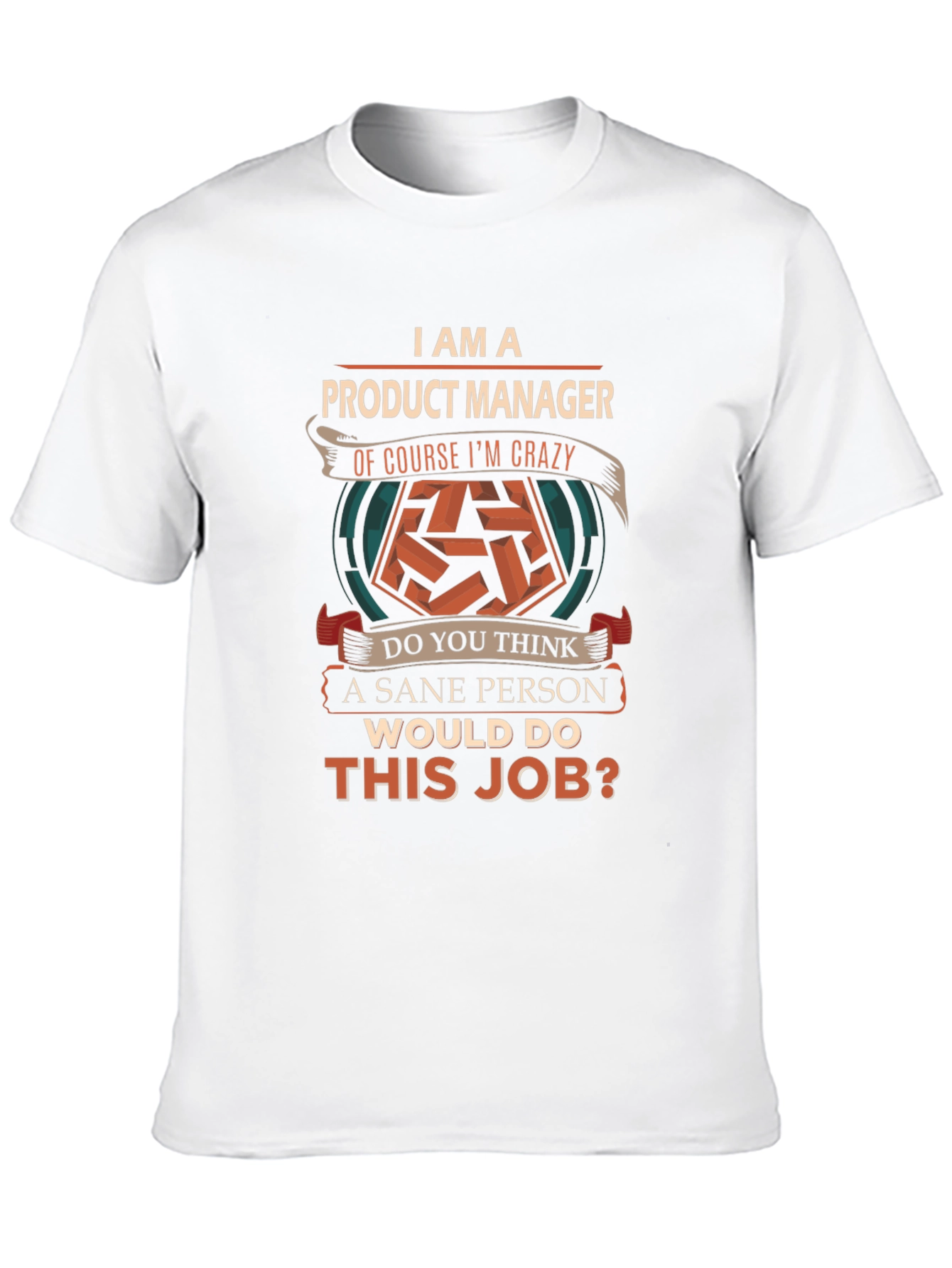 Product Manager Crazy Job T-Shirt