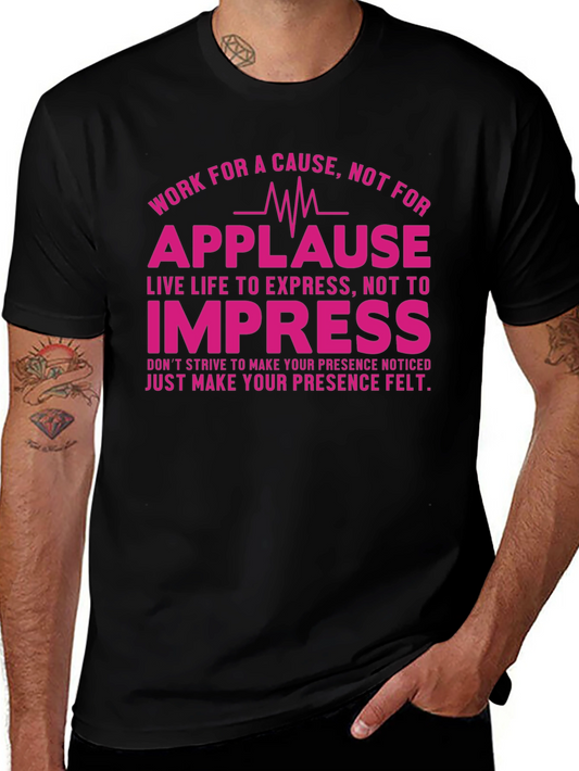 Inspirational Slogan T-Shirt - Work for a Cause
