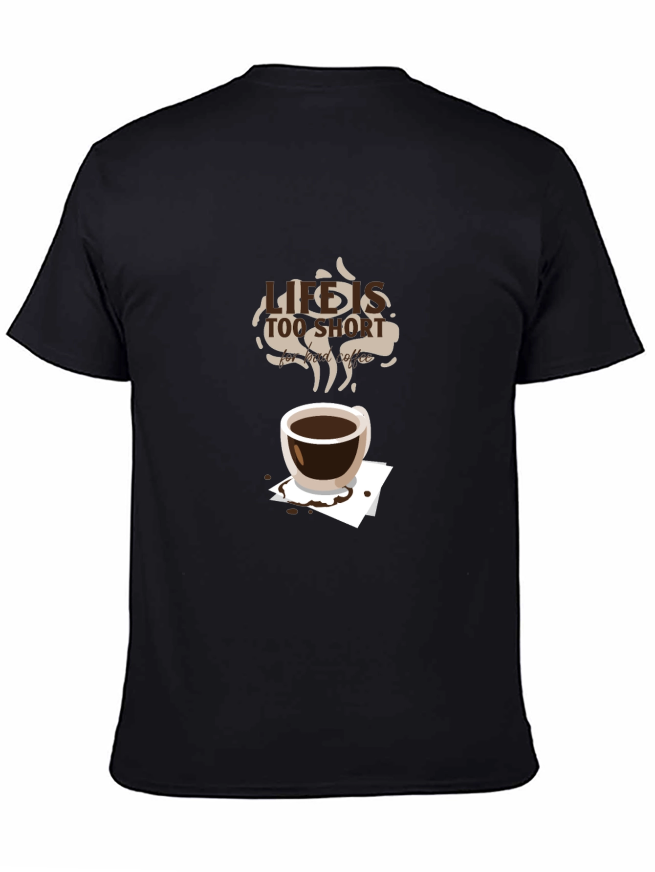 Life is Too Short Coffee T-Shirt - Black