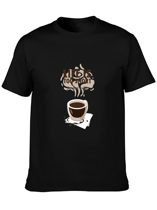 Life is Too Short Coffee T-Shirt - Black