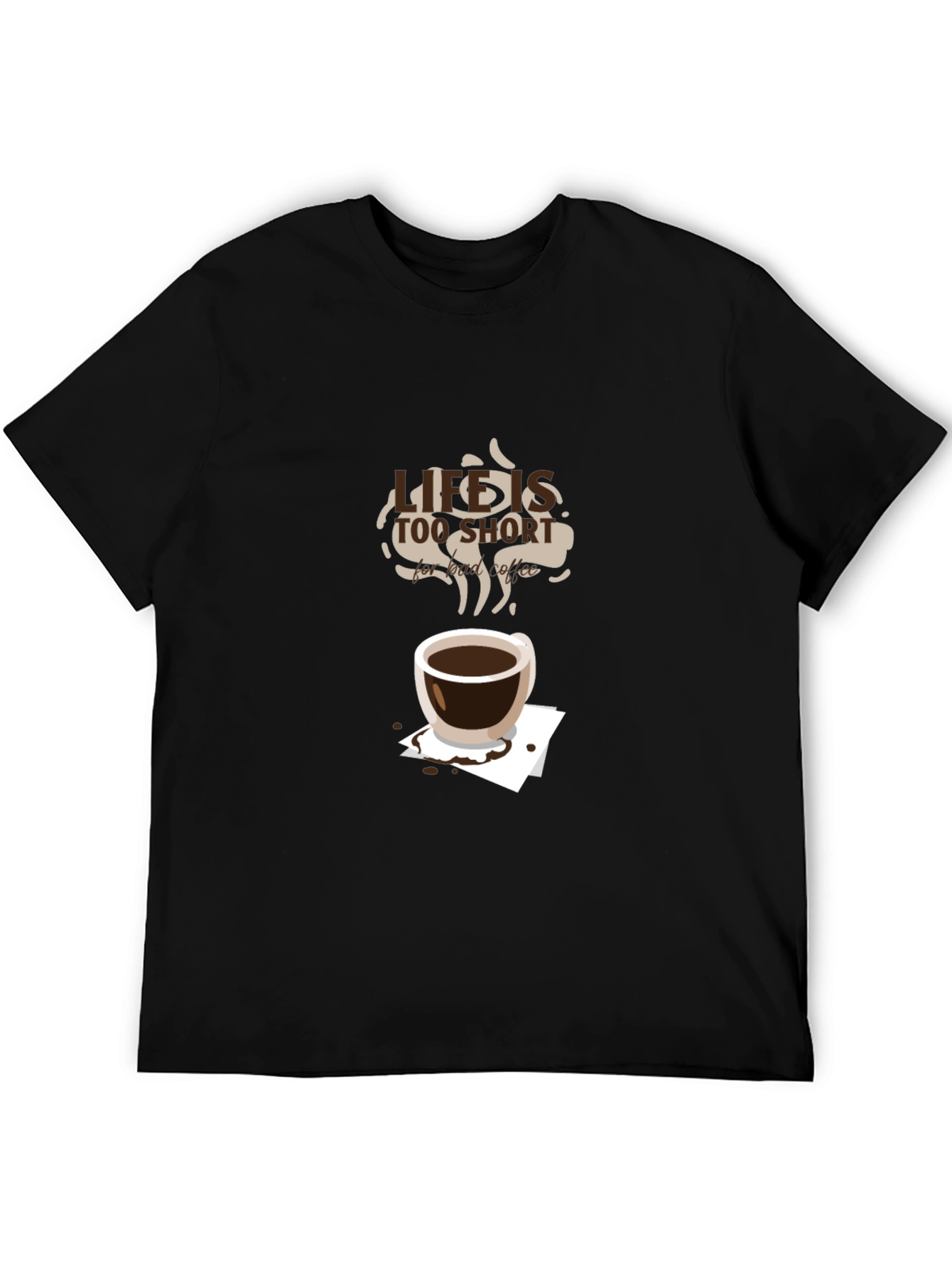 Life is Too Short Coffee T-Shirt - Black