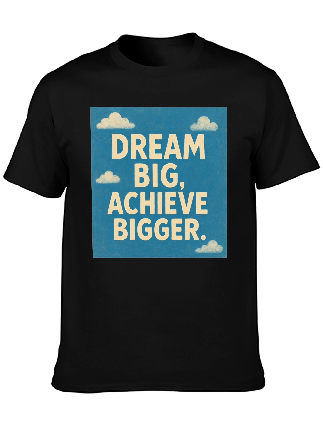 Dream Big Graphic Tee - Motivational T-Shirt