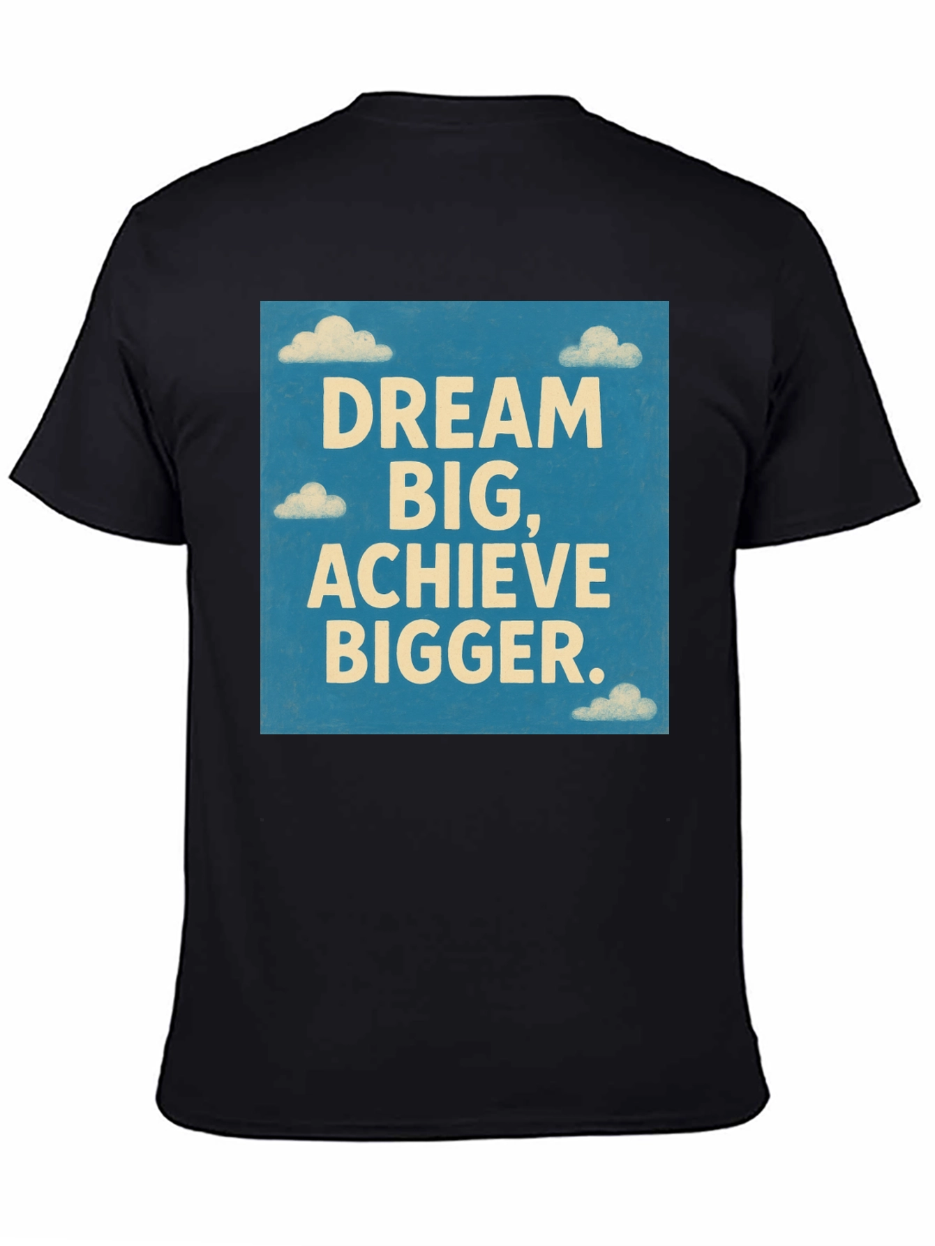 Dream Big Graphic Tee - Motivational T-Shirt