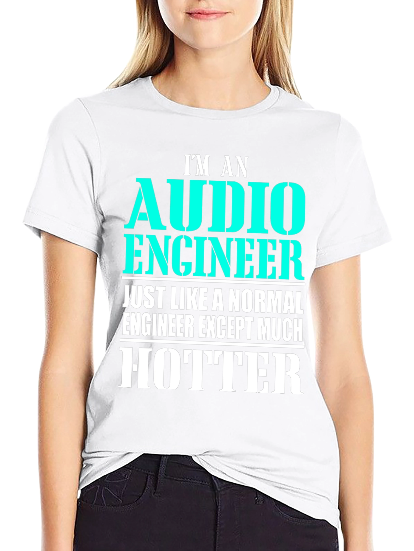 Audio Engineer T-Shirt - Much Hotter