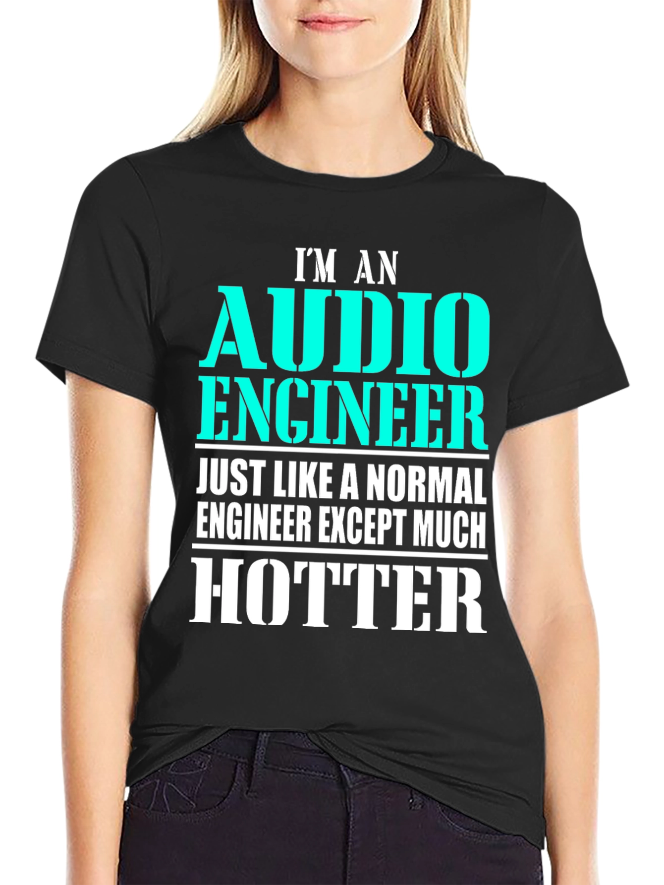 Audio Engineer T-Shirt - Much Hotter