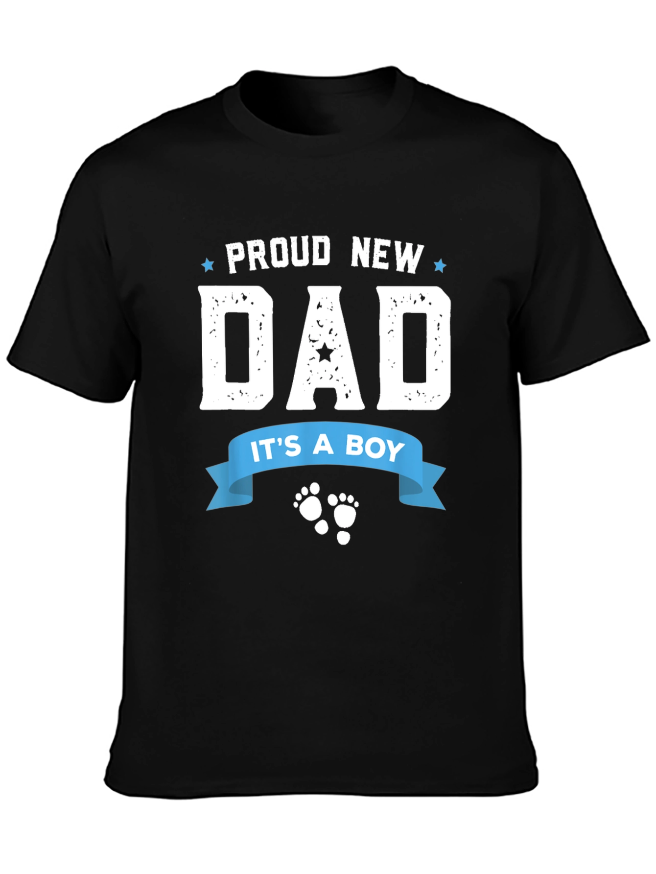 Proud New Dad T-Shirt - Its A Boy!