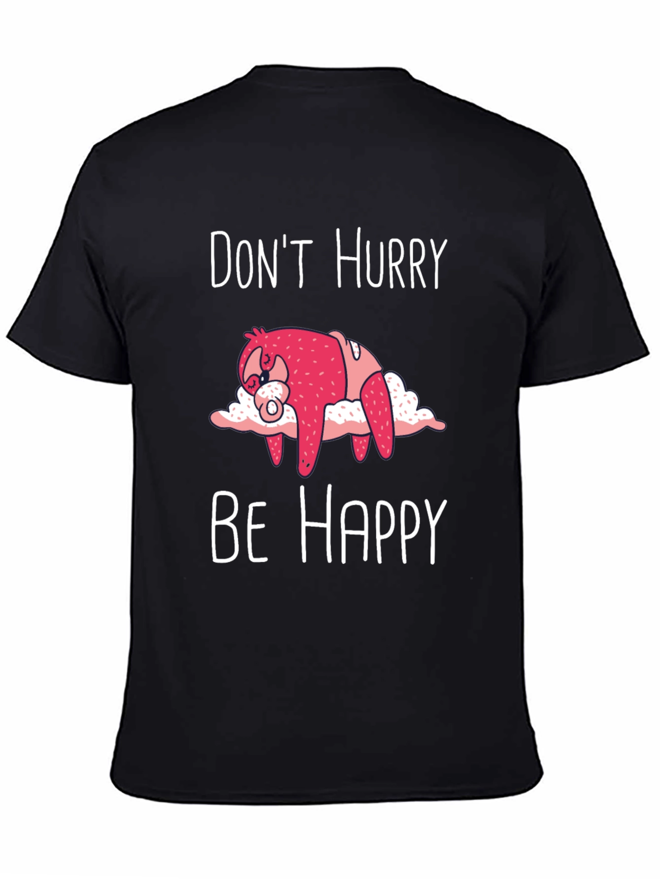 Dont Hurry Be Happy Sloth T-Shirt