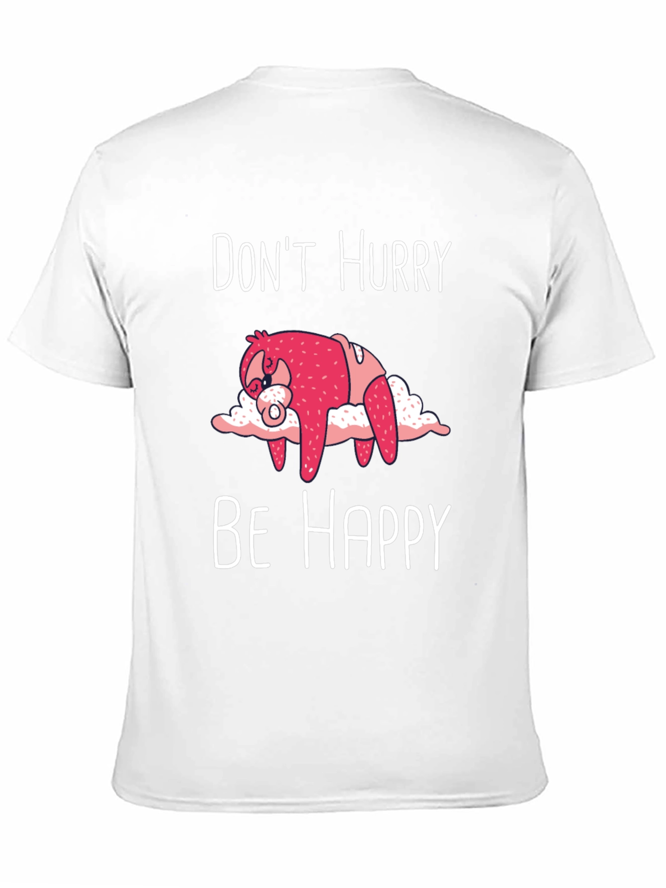 Dont Hurry Be Happy Sloth T-Shirt
