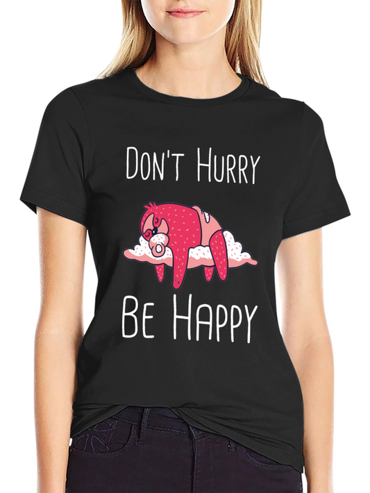 Dont Hurry Be Happy Sloth T-Shirt