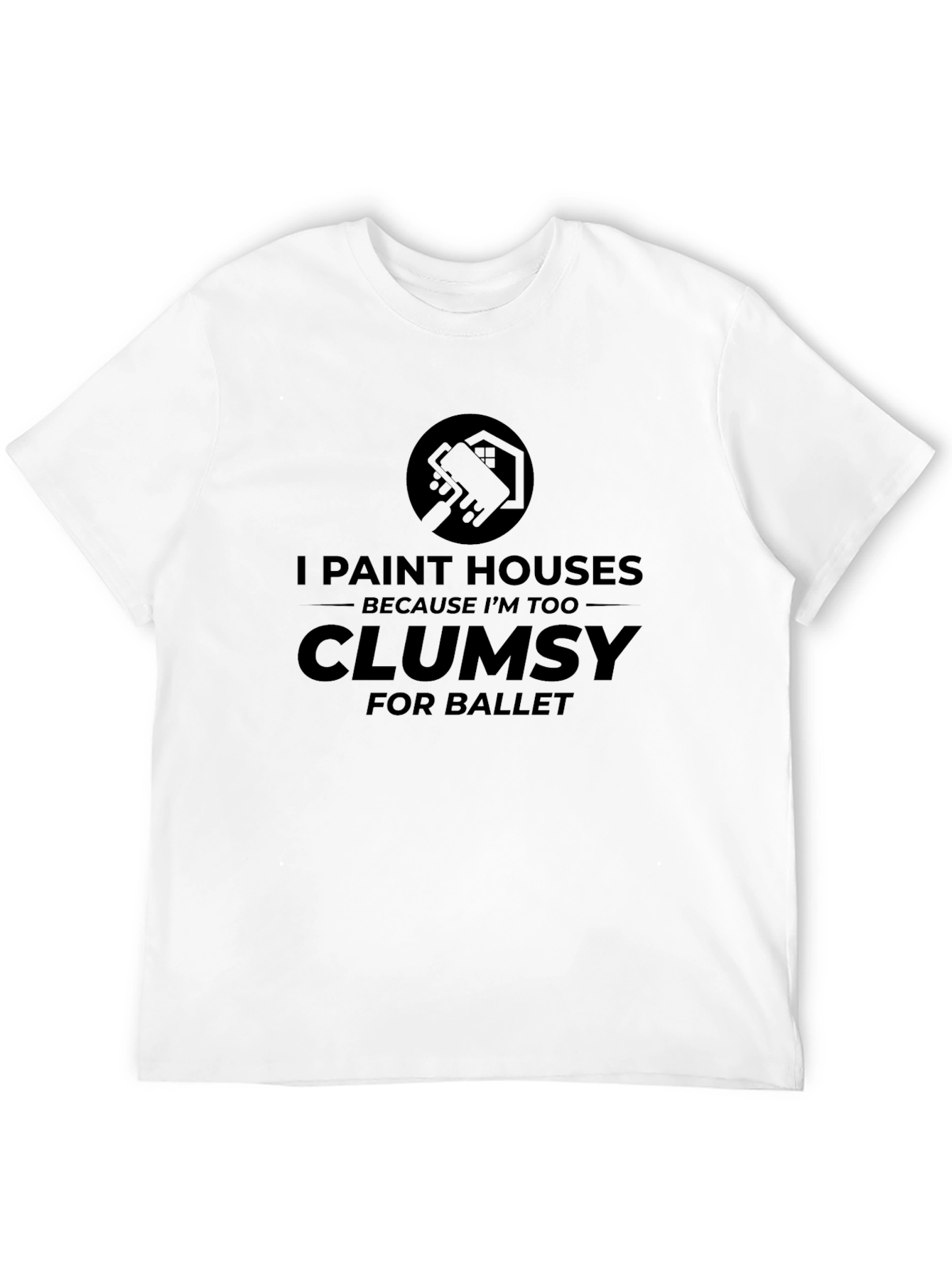Humorous Painter T-Shirt - Clumsy for Ballet
