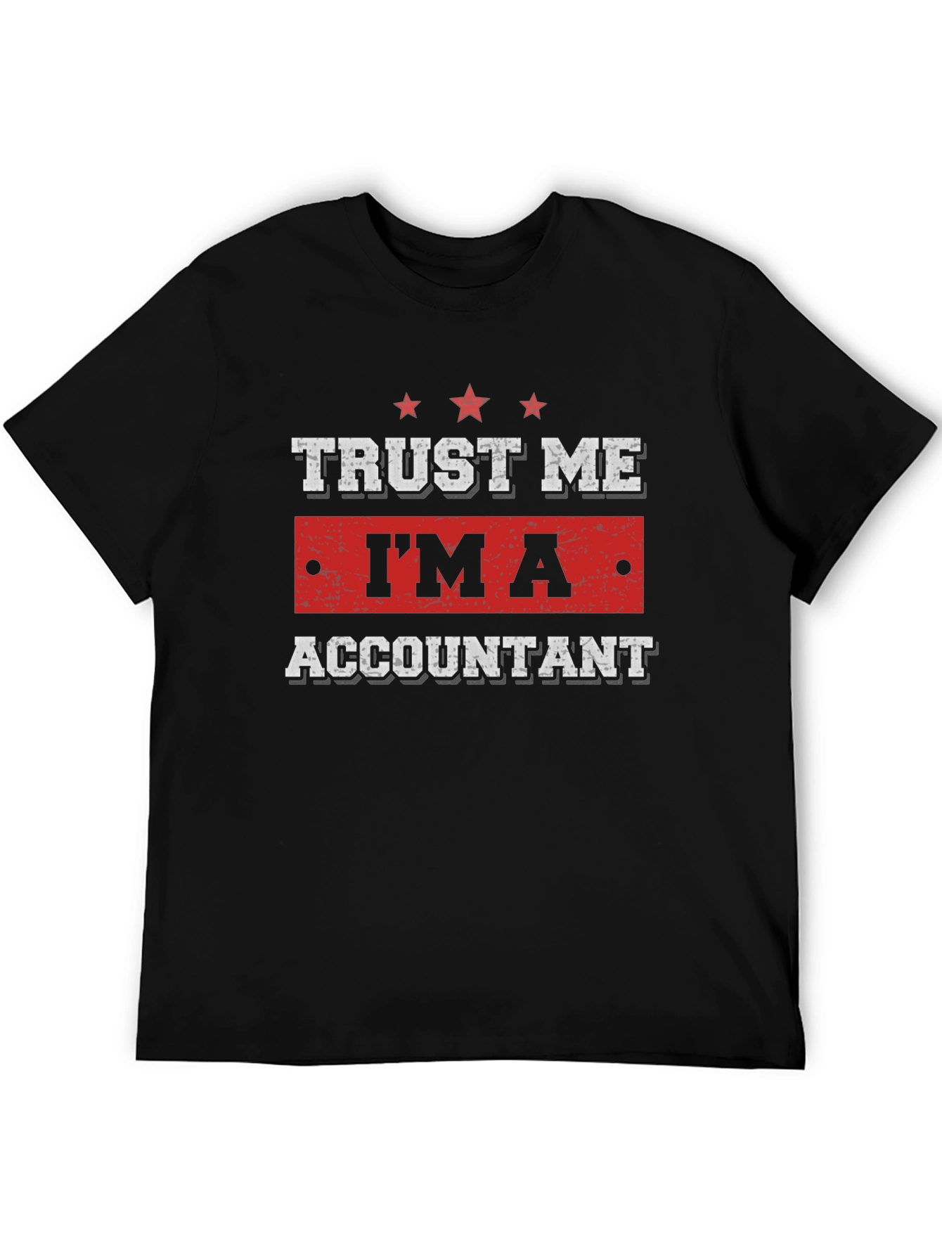Trust Me Im An Accountant T-Shirt