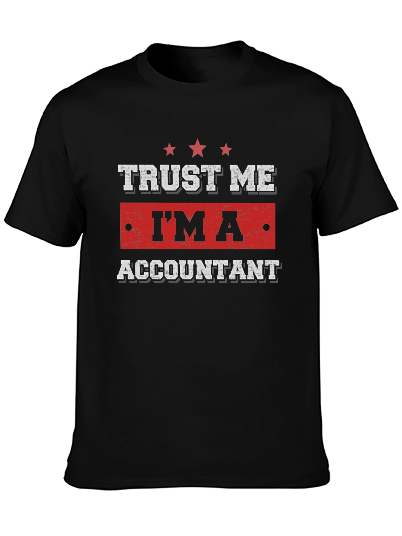 Trust Me Im An Accountant T-Shirt