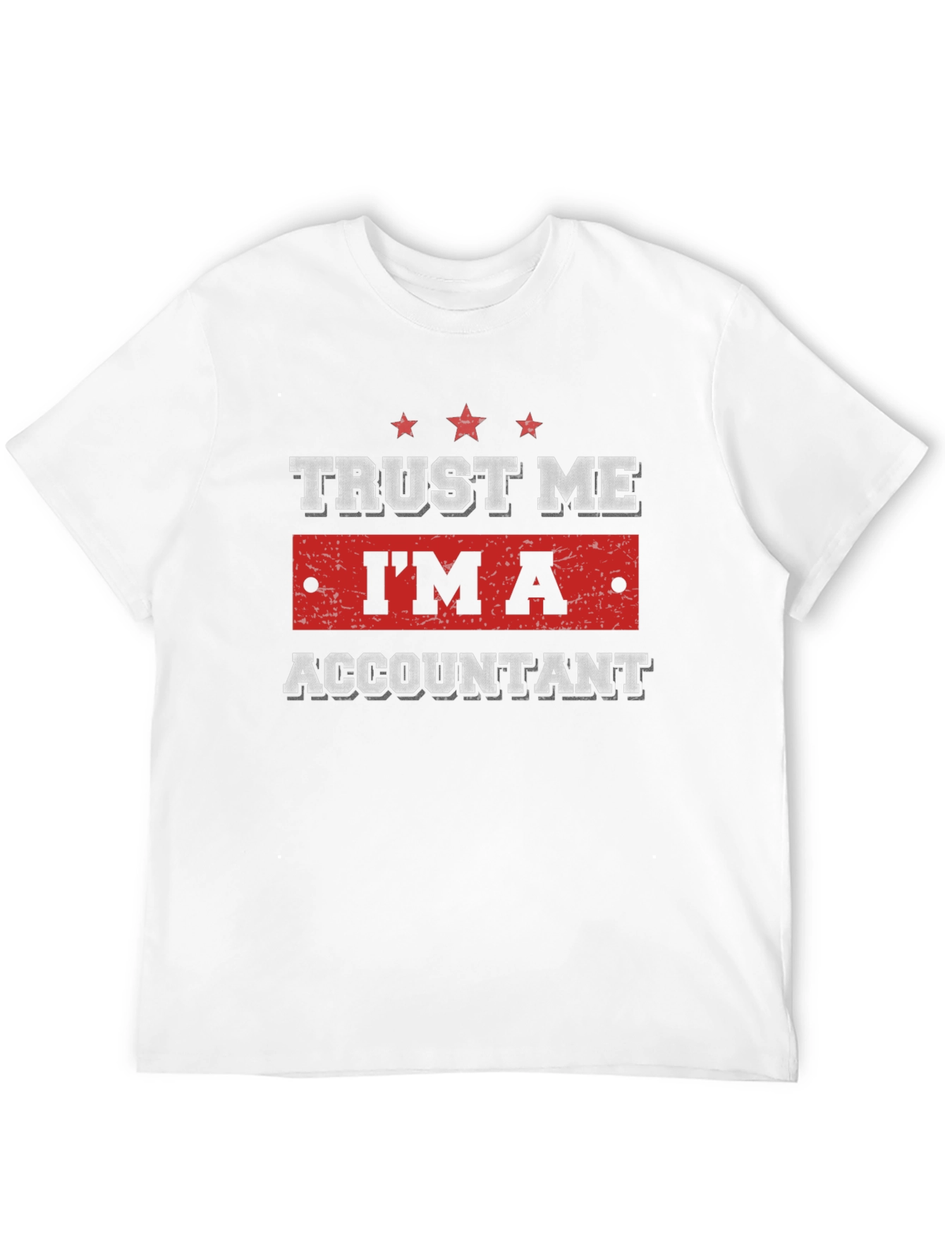 Trust Me Im An Accountant T-Shirt