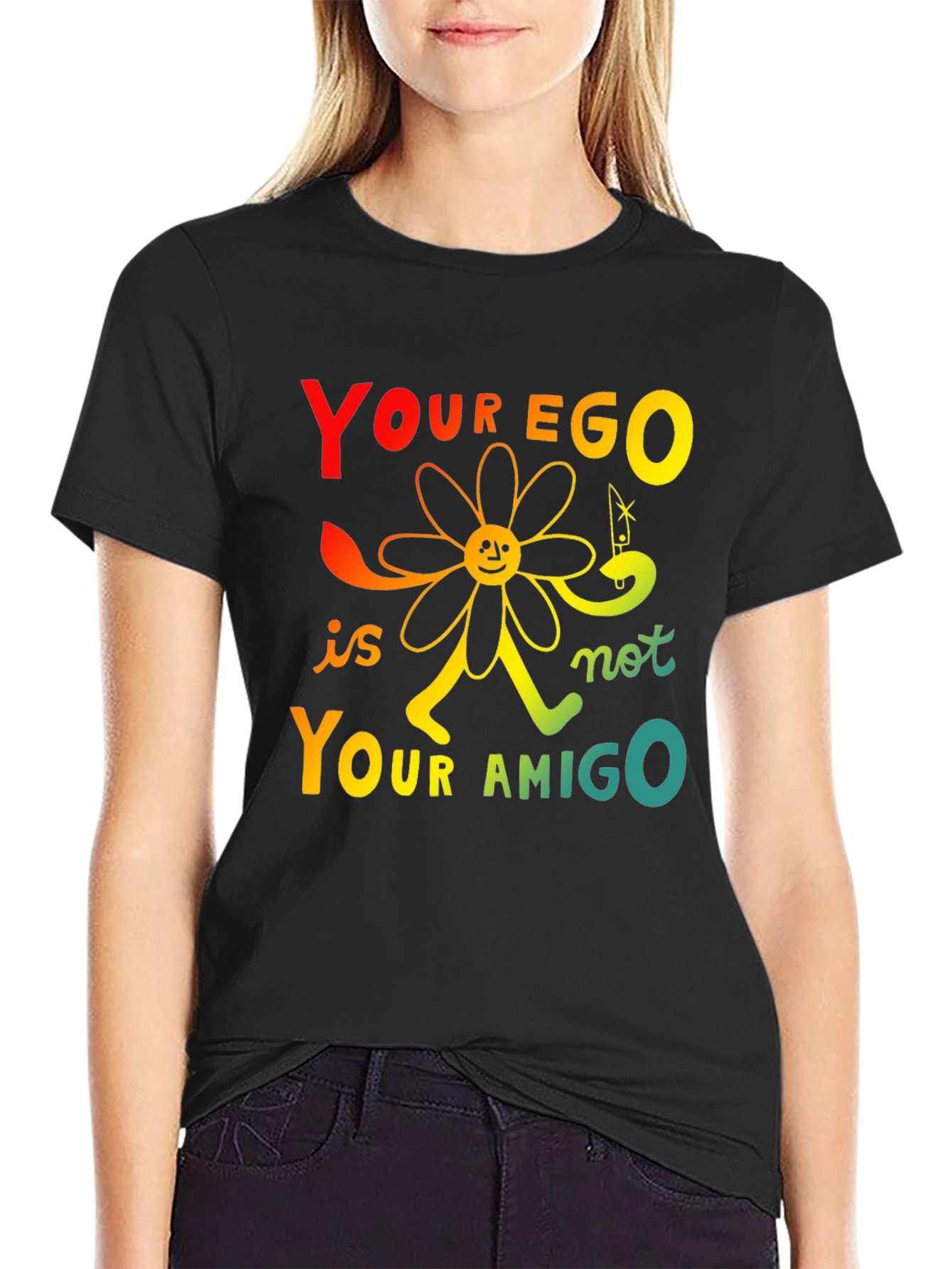 Your Ego Is Not Your Amigo T-Shirt