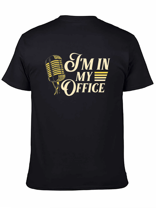 Im In My Office T-Shirt - Microphone Graphic Tee