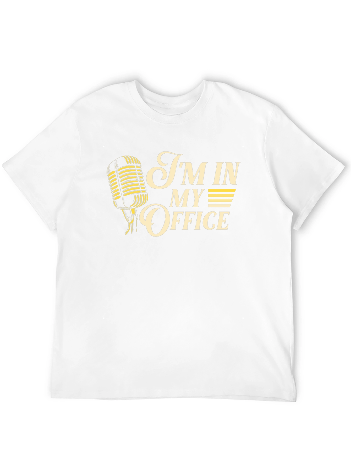 Im In My Office T-Shirt - Microphone Graphic Tee