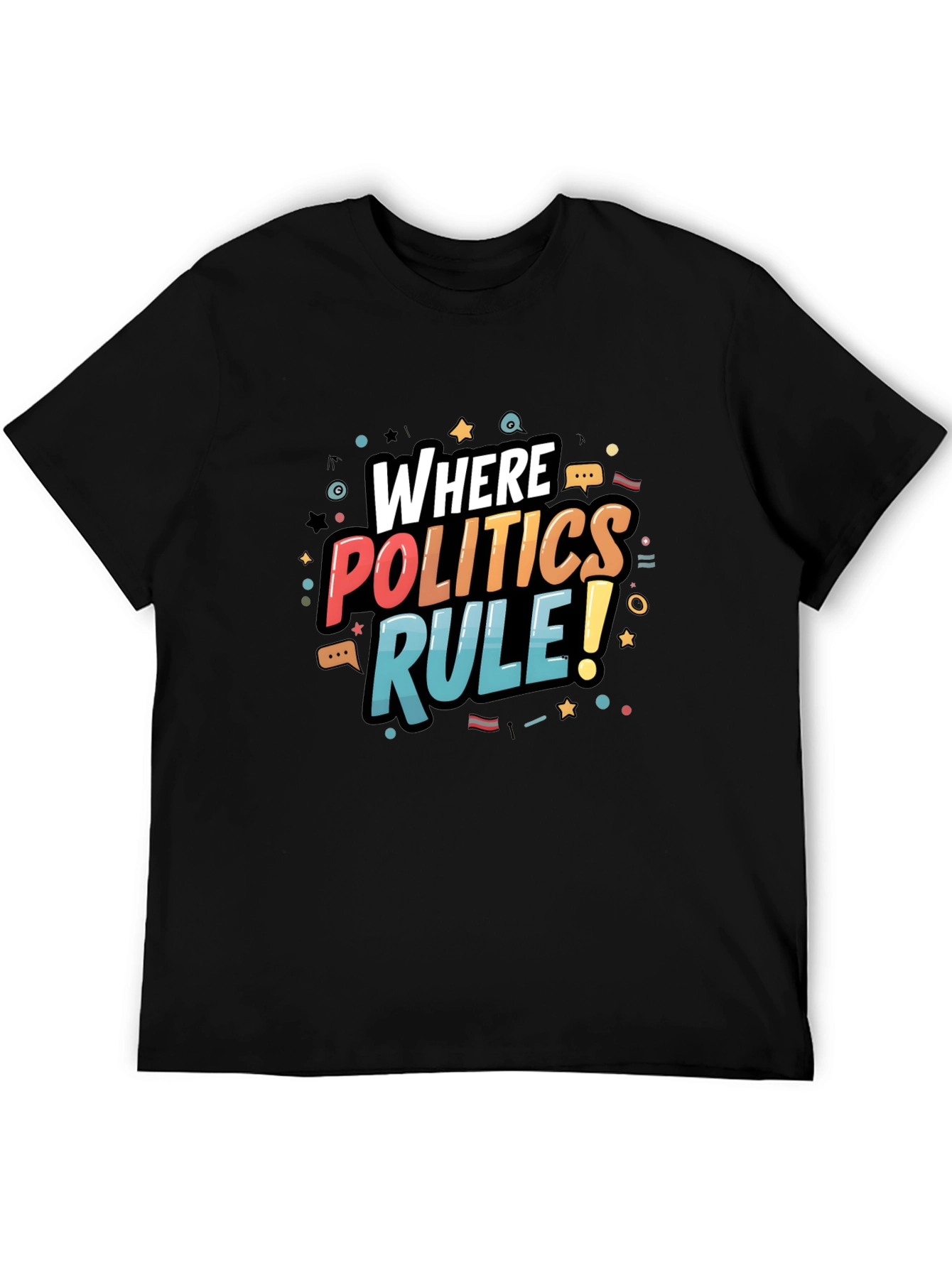 Where Politics Rule T-Shirt - Bold Graphic Tee