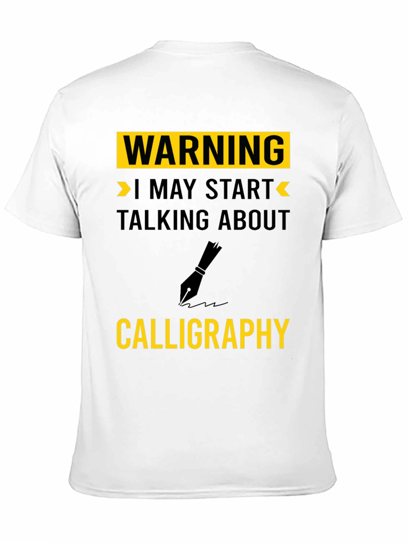 Warning Calligraphy T-Shirt - Art Lovers Gift