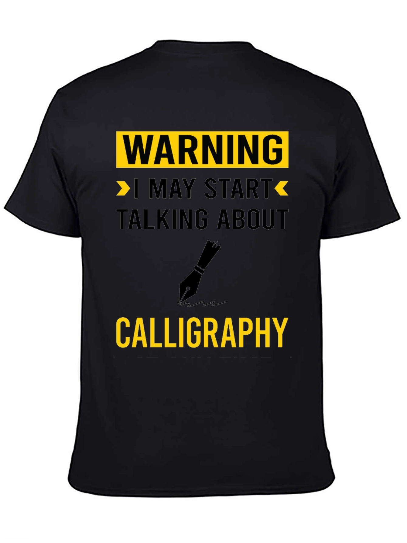 Warning Calligraphy T-Shirt - Art Lovers Gift