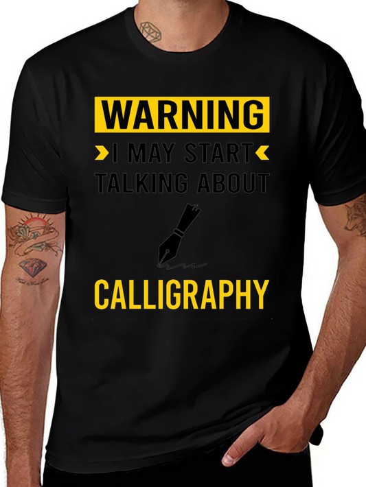 Warning Calligraphy T-Shirt - Art Lovers Gift