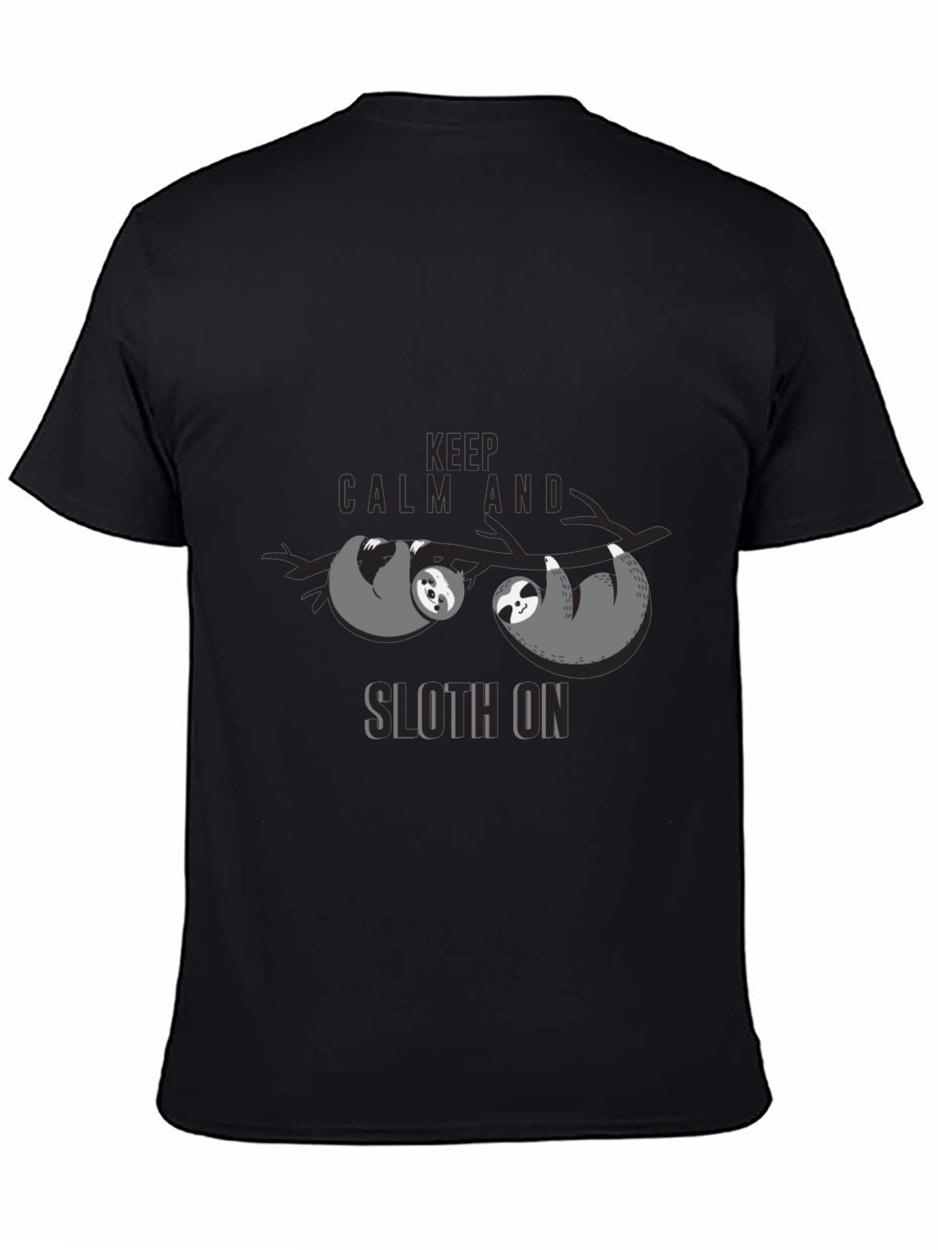 Keep Calm and Sloth On Graphic T-Shirt