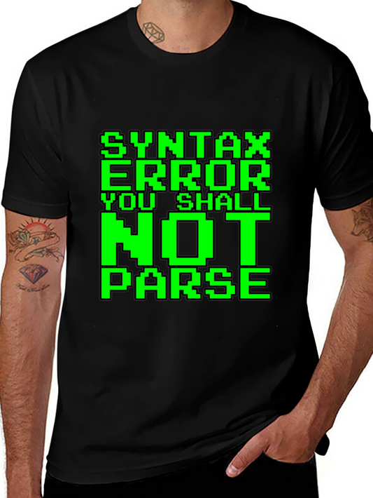 Syntax Error You Shall Not Parse Funny Programmer T-Shirt