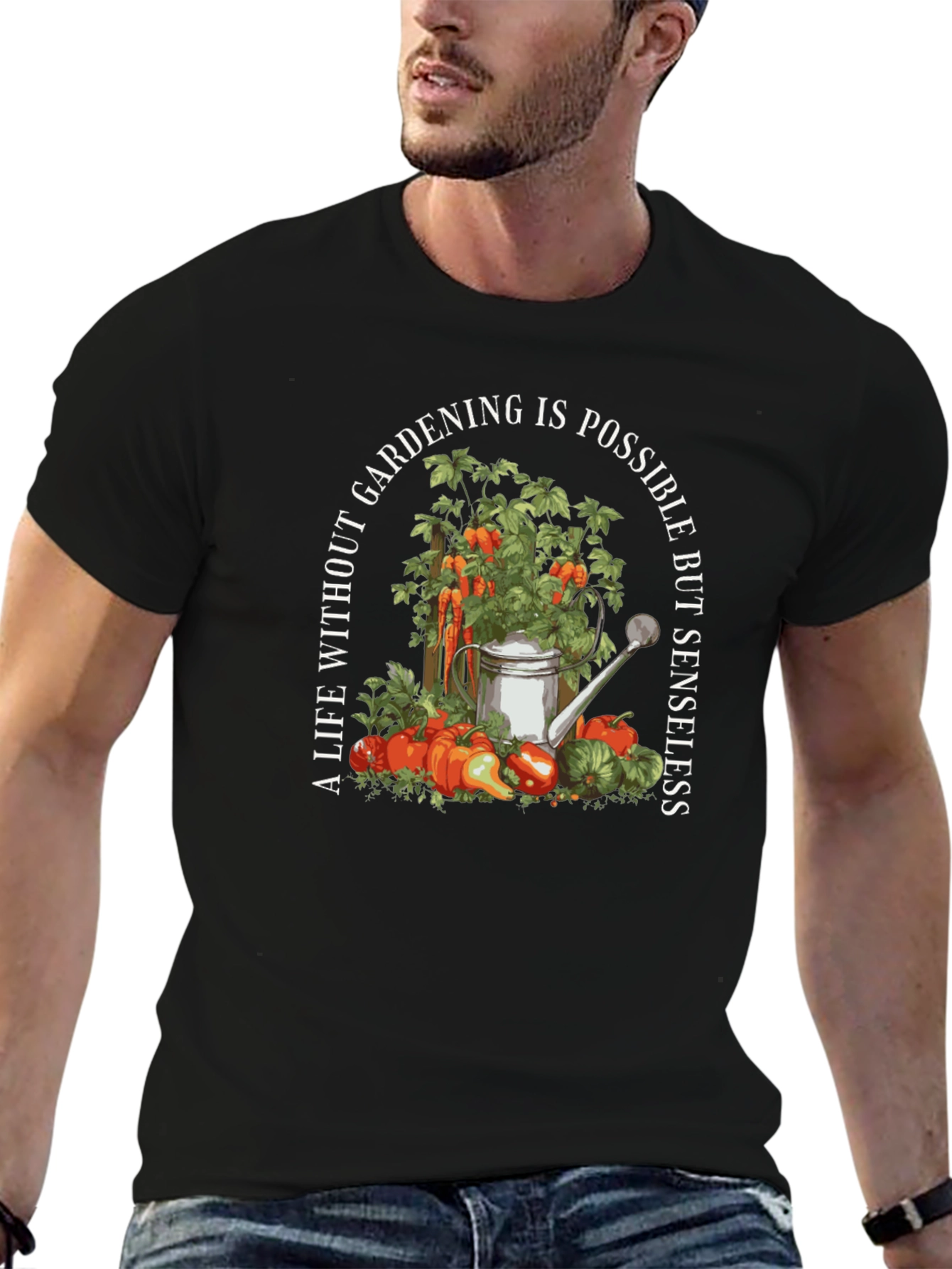 Gardening T-Shirt: Life Without Gardening Is Senseless
