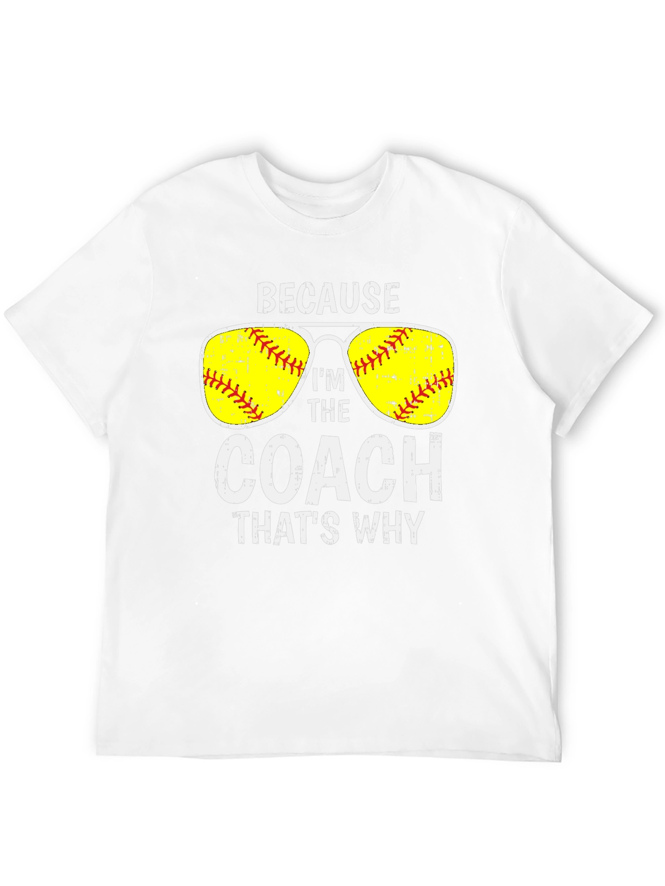 Because Im The Coach T-Shirt