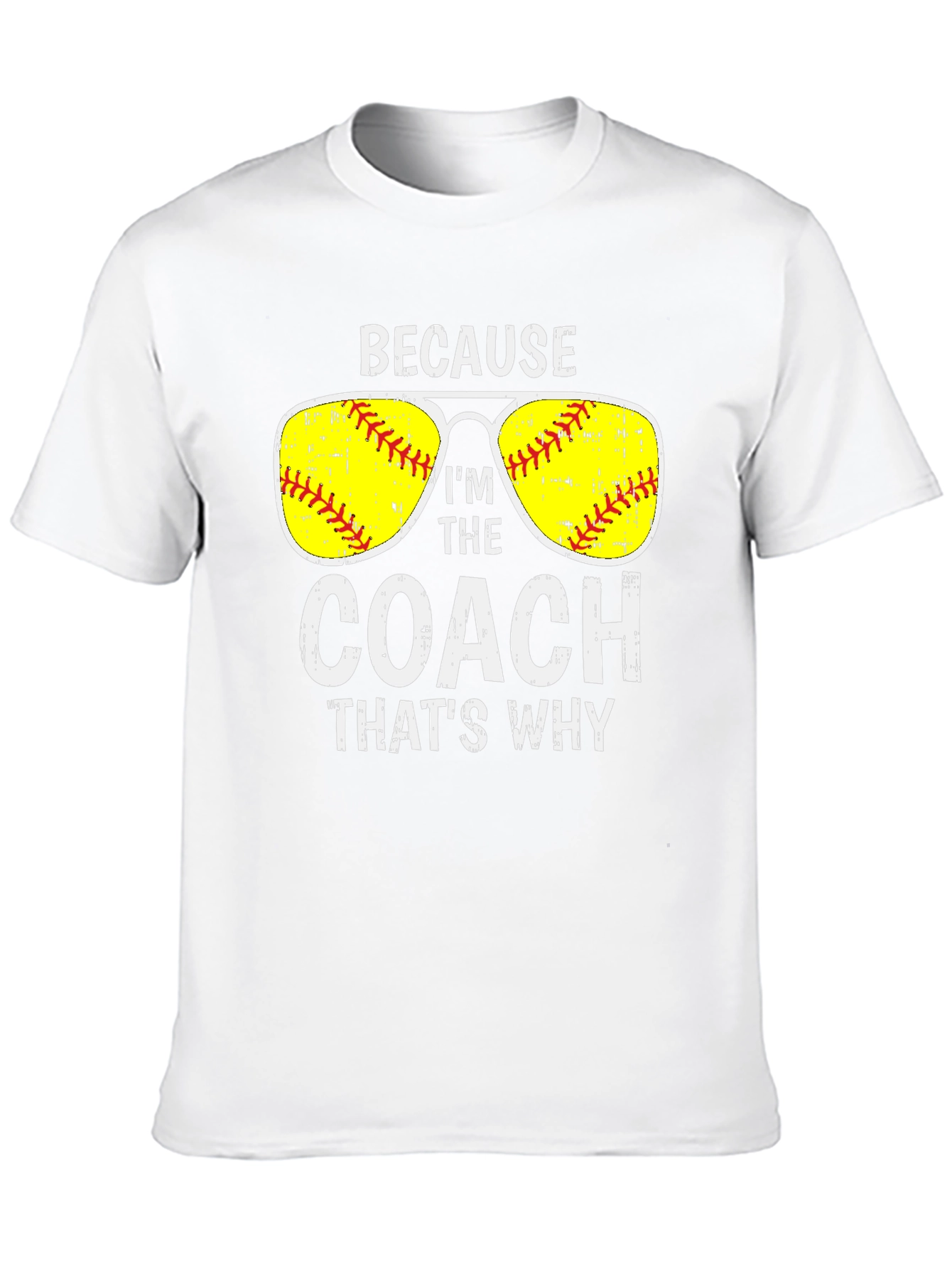 Because Im The Coach T-Shirt