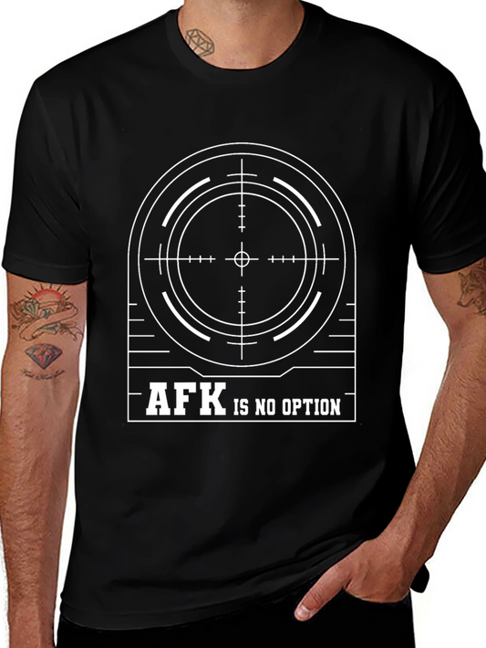 AFK Is No Option Graphic T-Shirt