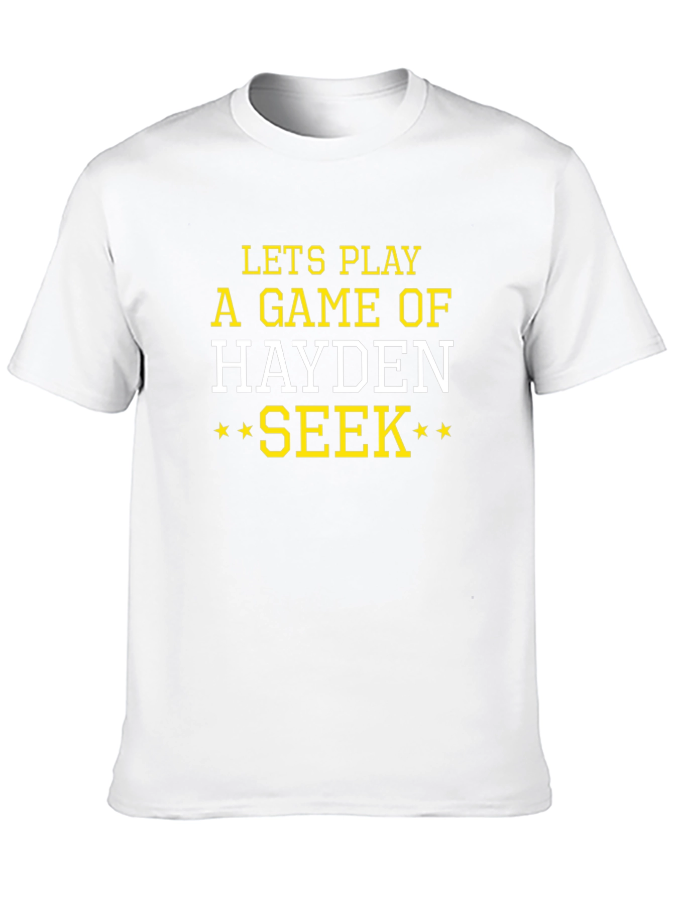Lets Play HAYDEN Seek T-Shirt