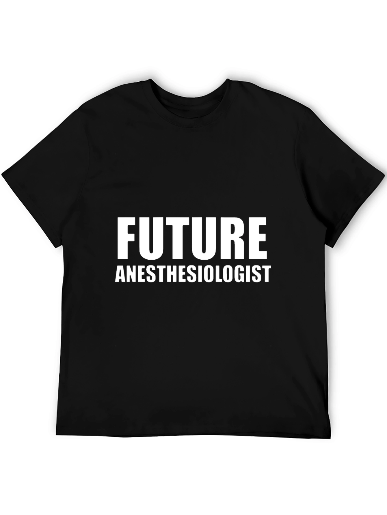 Future Anesthesiologist Black T-Shirt