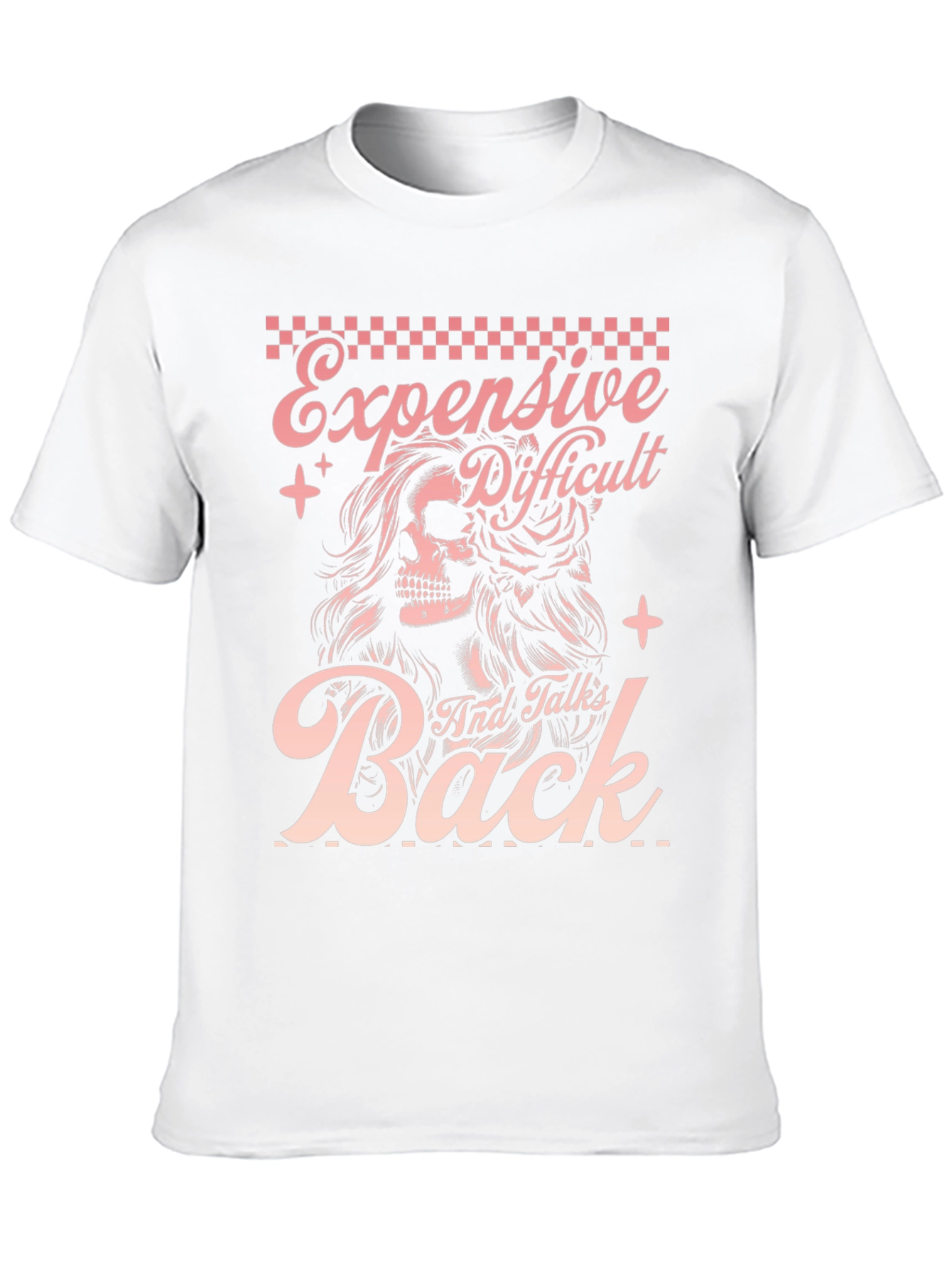 Expensive Difficult Talks Back Skull T-Shirt